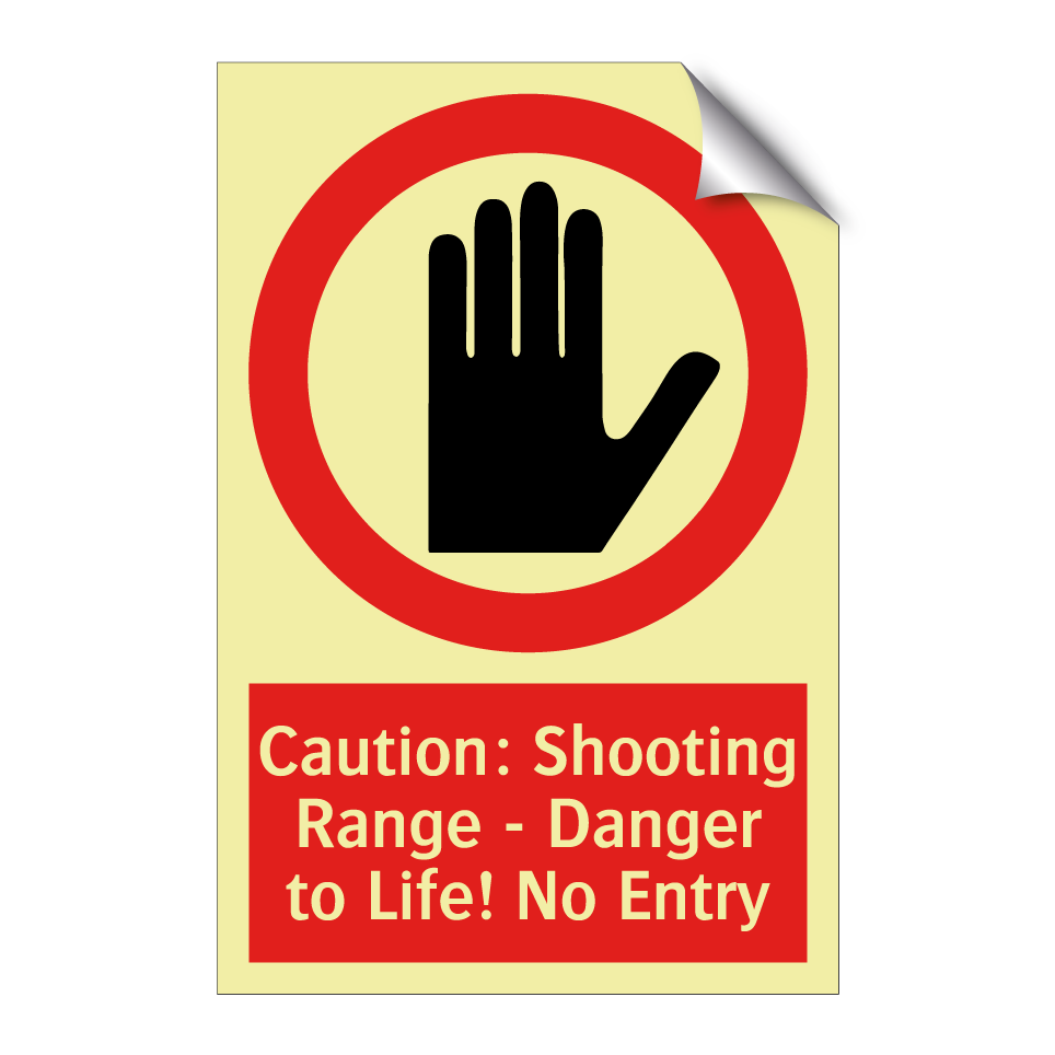Caution: Shooting Range - Danger to Life! No Entry