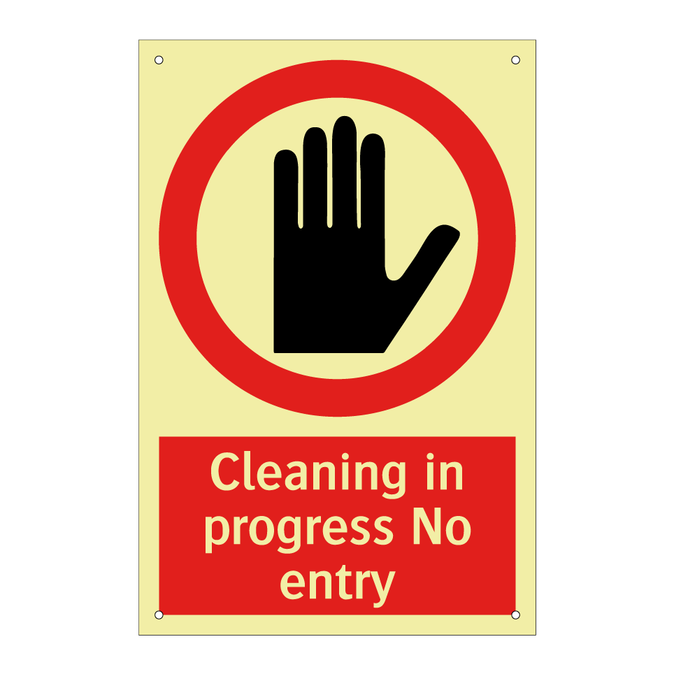 Cleaning in progress No entry