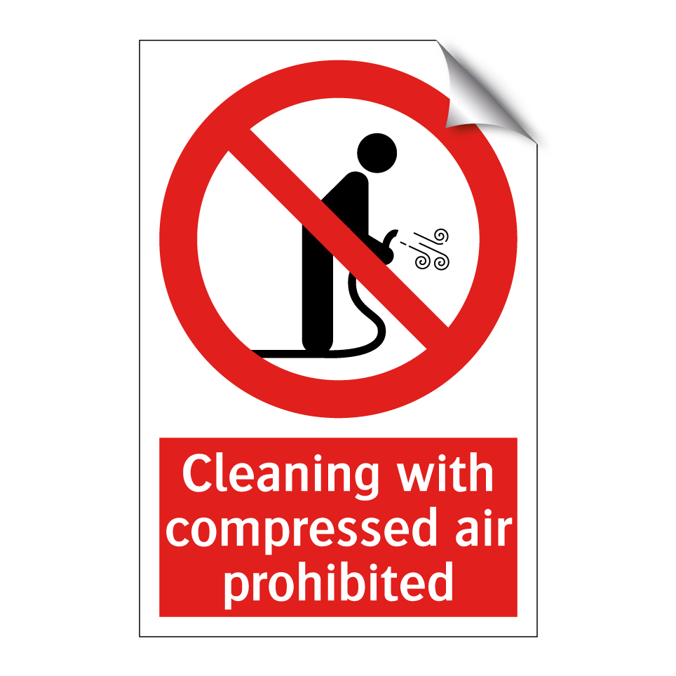 Cleaning with compressed air prohibited