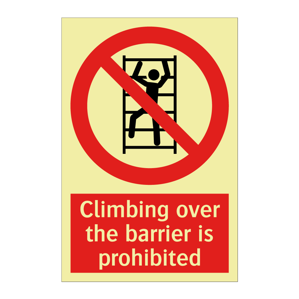 Climbing over the barrier is prohibited