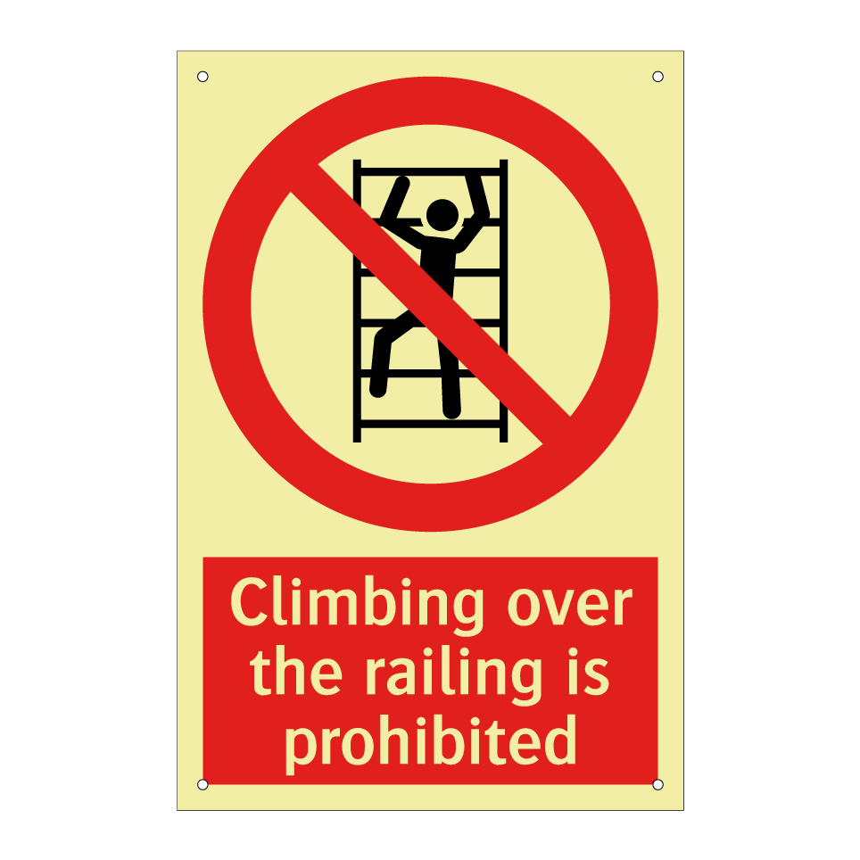 Climbing over the railing is prohibited