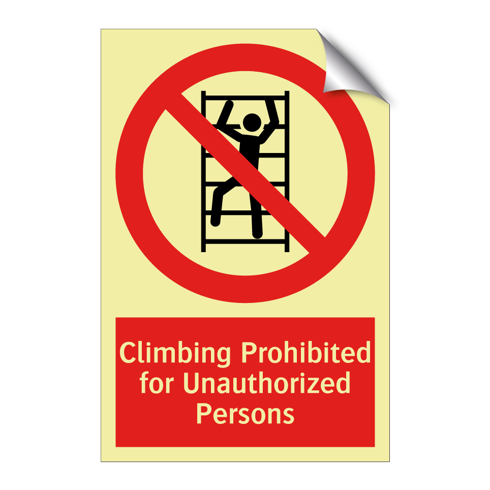 Climbing Prohibited for Unauthorized Persons