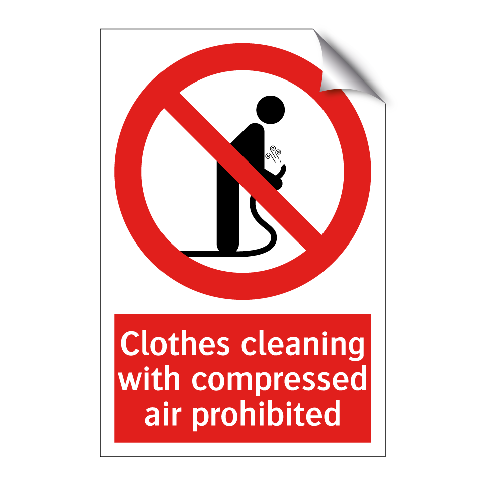 Clothes cleaning with compressed air prohibited