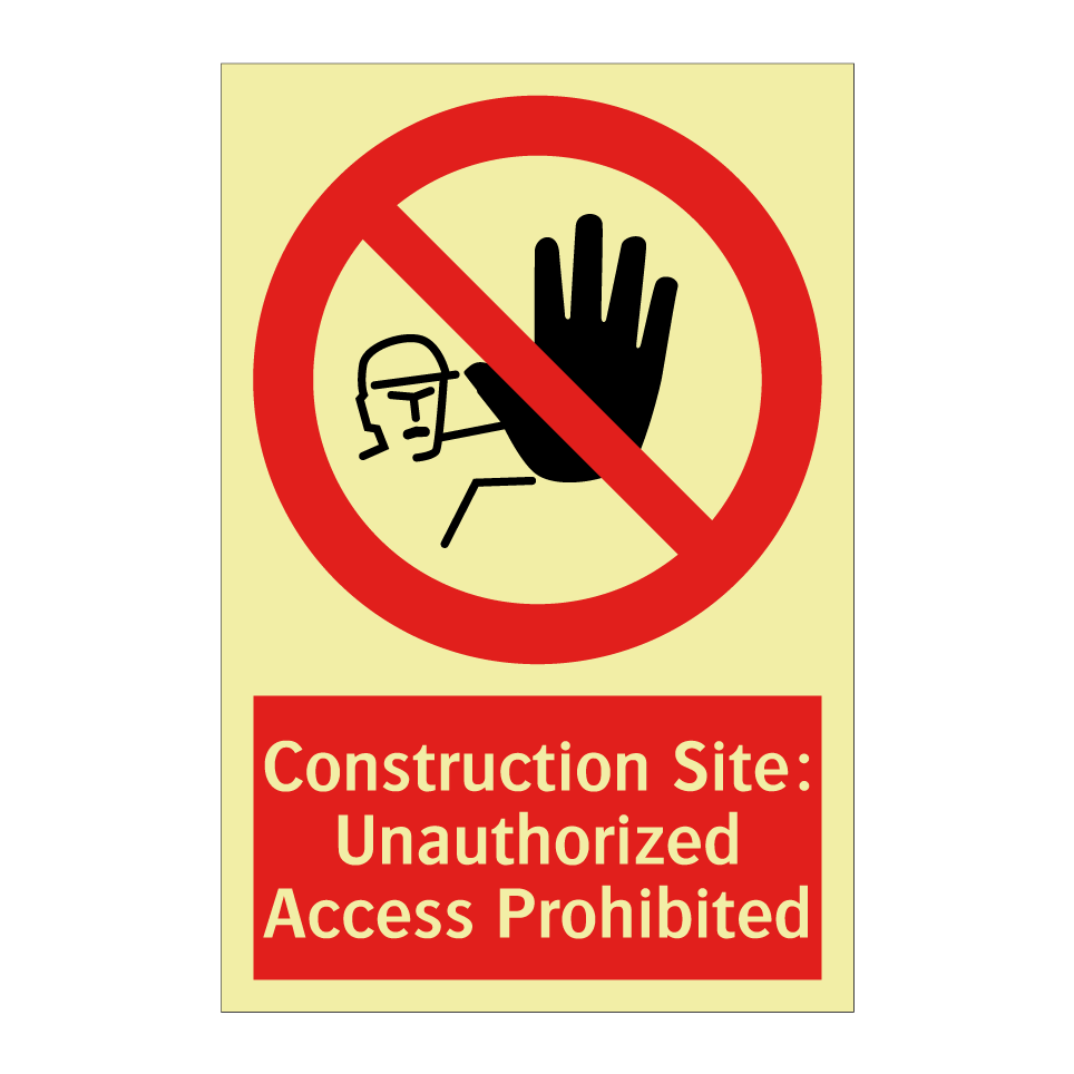 Construction Site: Unauthorized Access Prohibited