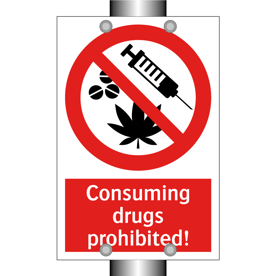 Consuming drugs prohibited!