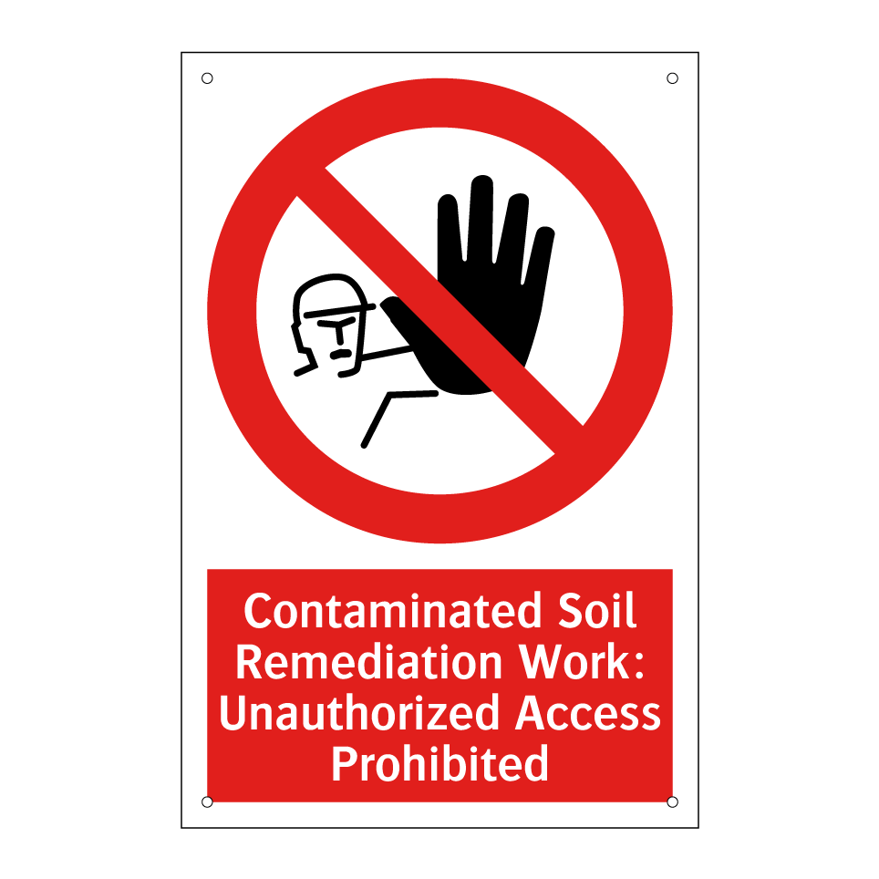 Contaminated Soil Remediation Work: Unauthorized Access Prohibited