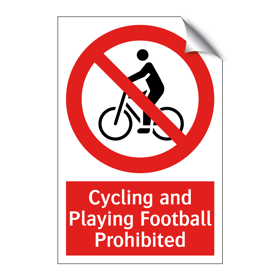 Cycling and Playing Football Prohibited
