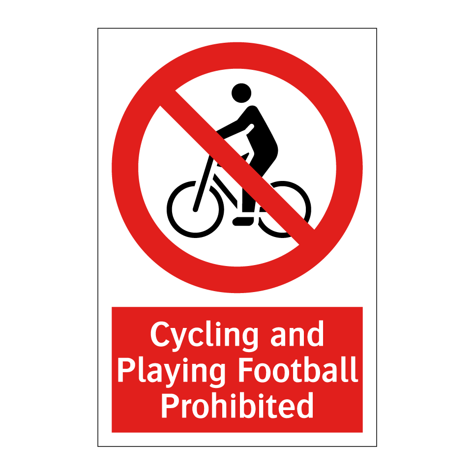 Cycling and Playing Football Prohibited