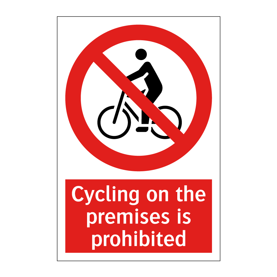 Cycling on the premises is prohibited