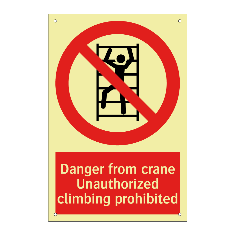 Danger from crane Unauthorized climbing prohibited