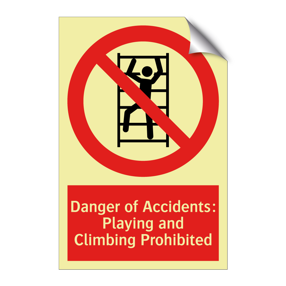 Danger of Accidents: Playing and Climbing Prohibited