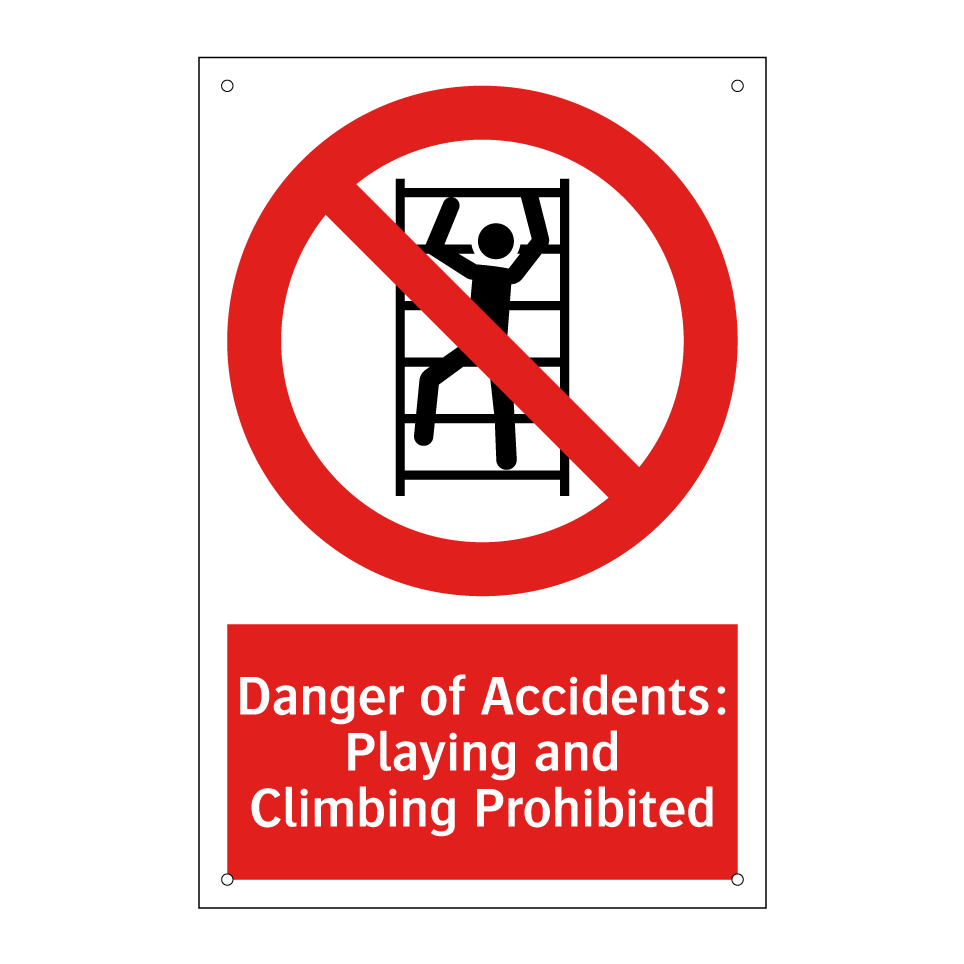 Danger of Accidents: Playing and Climbing Prohibited