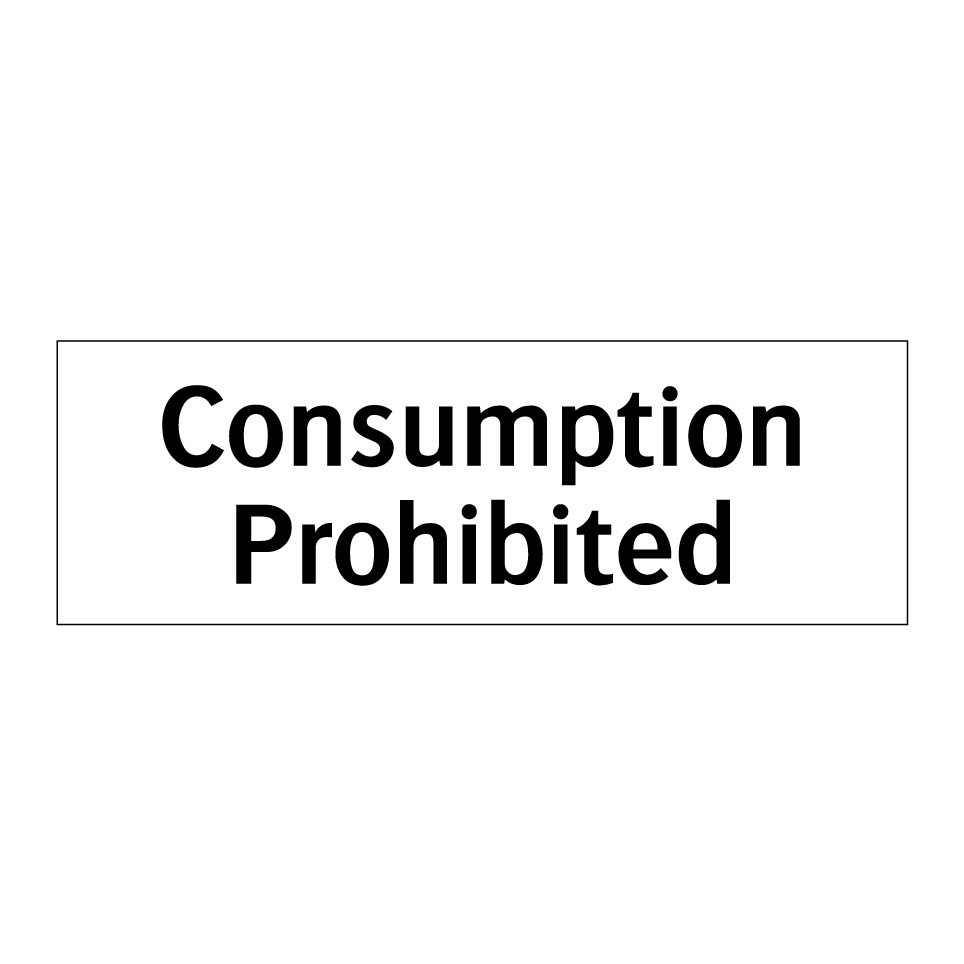 Consumption Prohibited