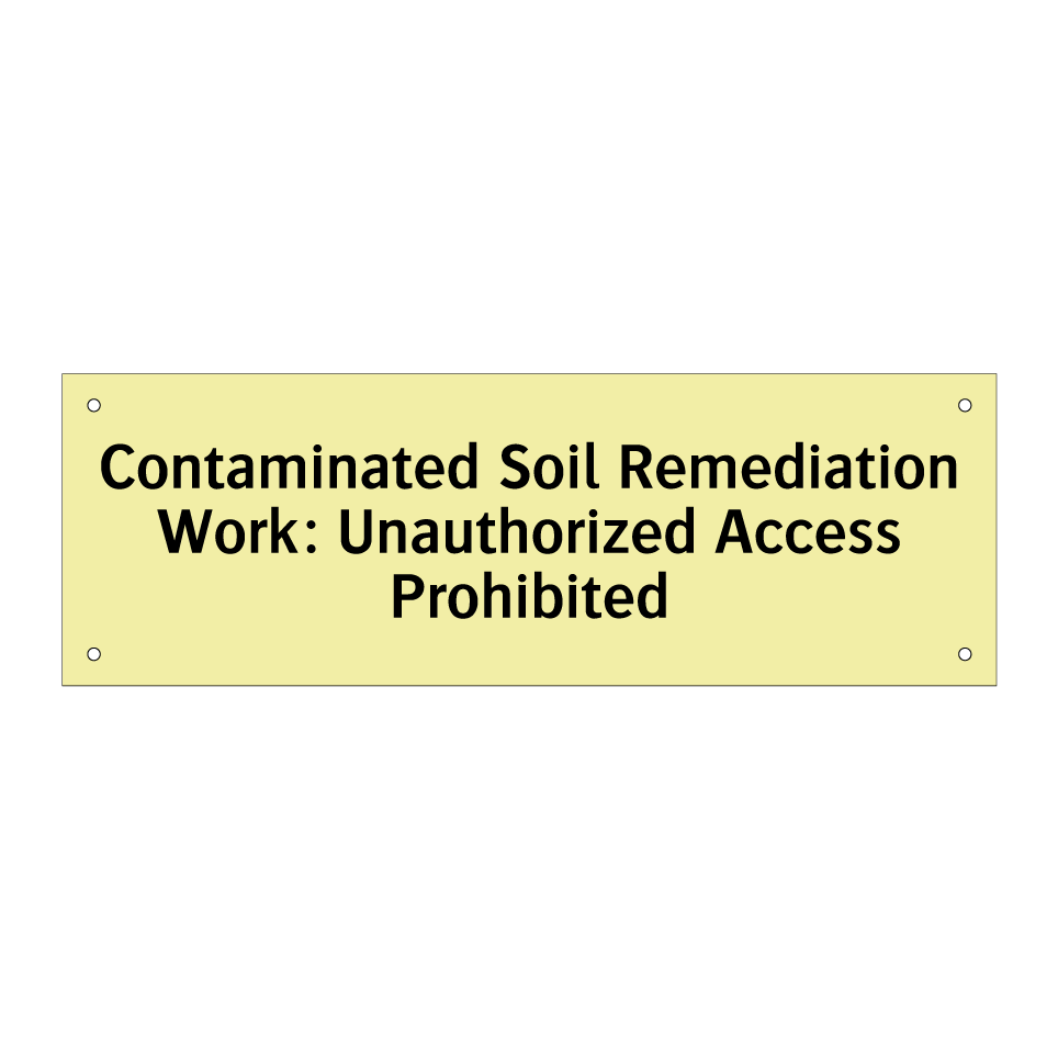 Contaminated Soil Remediation Work: Unauthorized Access Prohibited