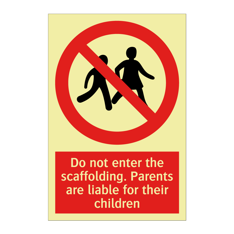 Do not enter the scaffolding. Parents are liable for their children