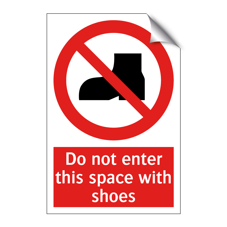 Do not enter this space with shoes