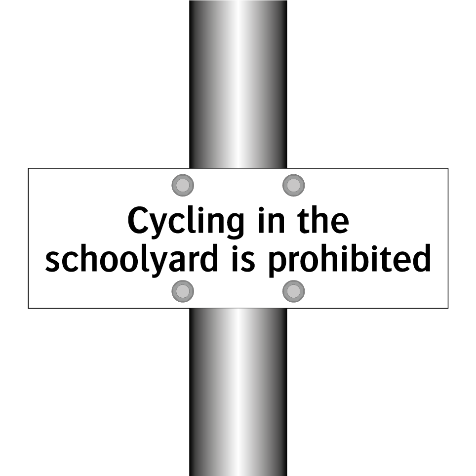 Cycling in the schoolyard is prohibited