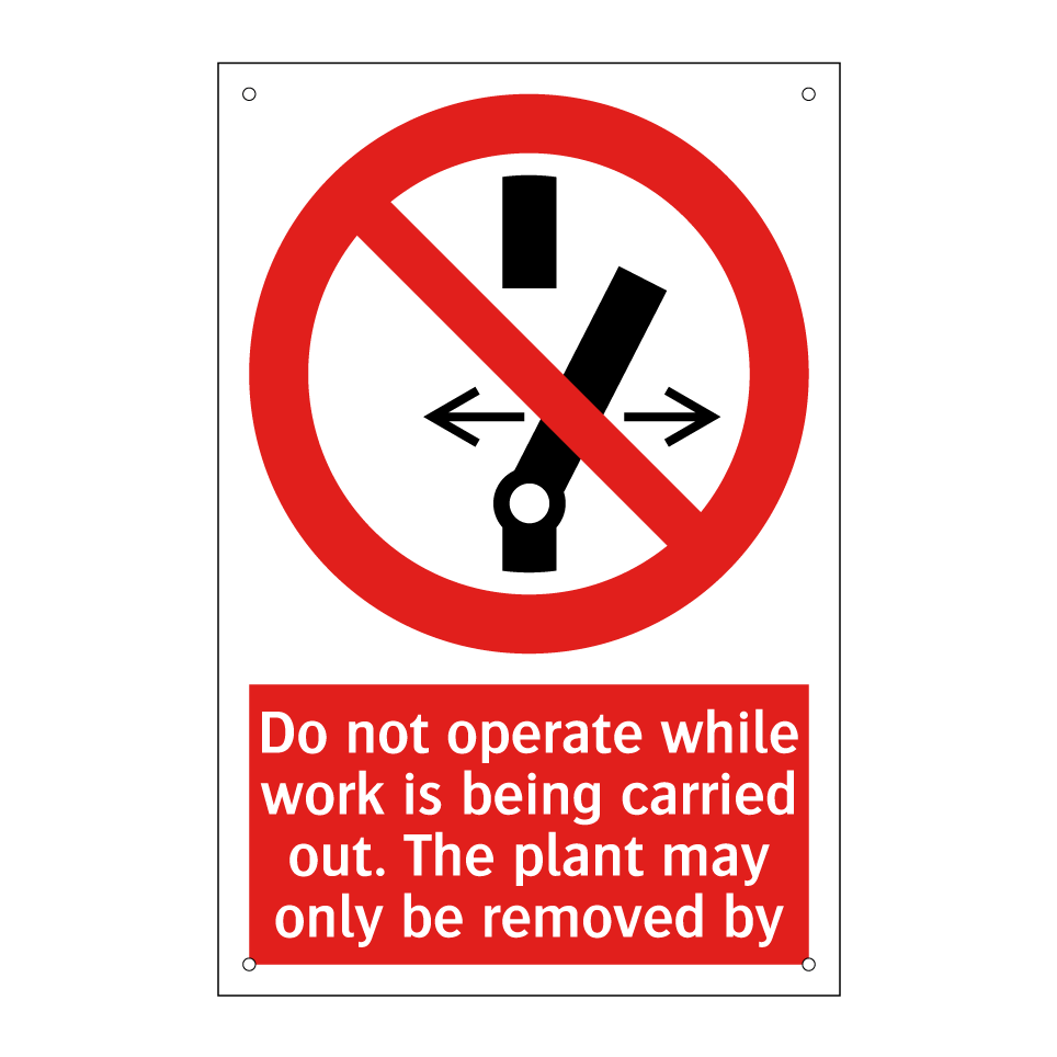 Do not operate while work is being carried out. The plant may only be removed by