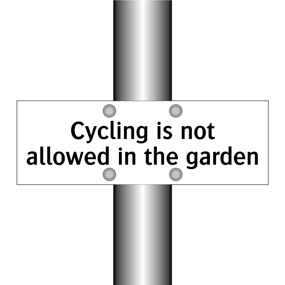 Cycling is not allowed in the garden