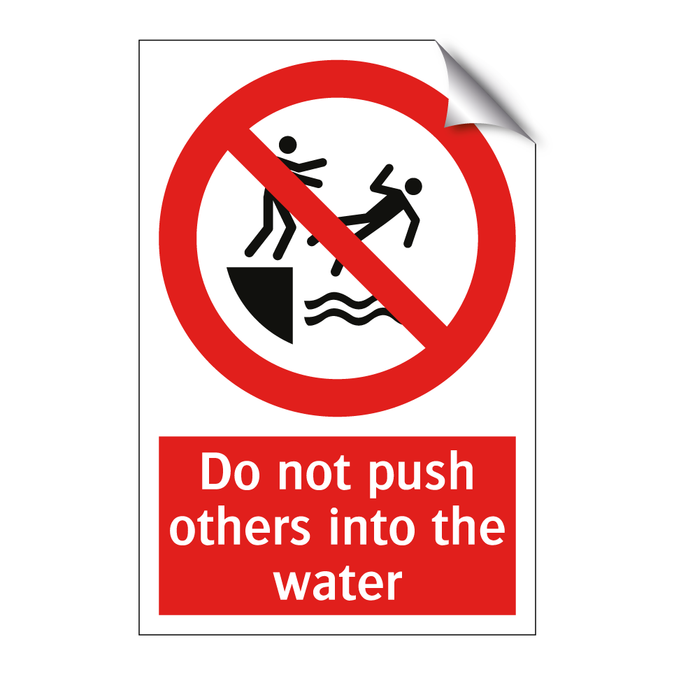 Do not push others into the water