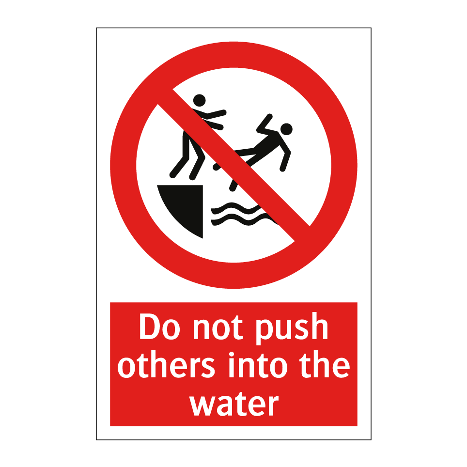 Do not push others into the water
