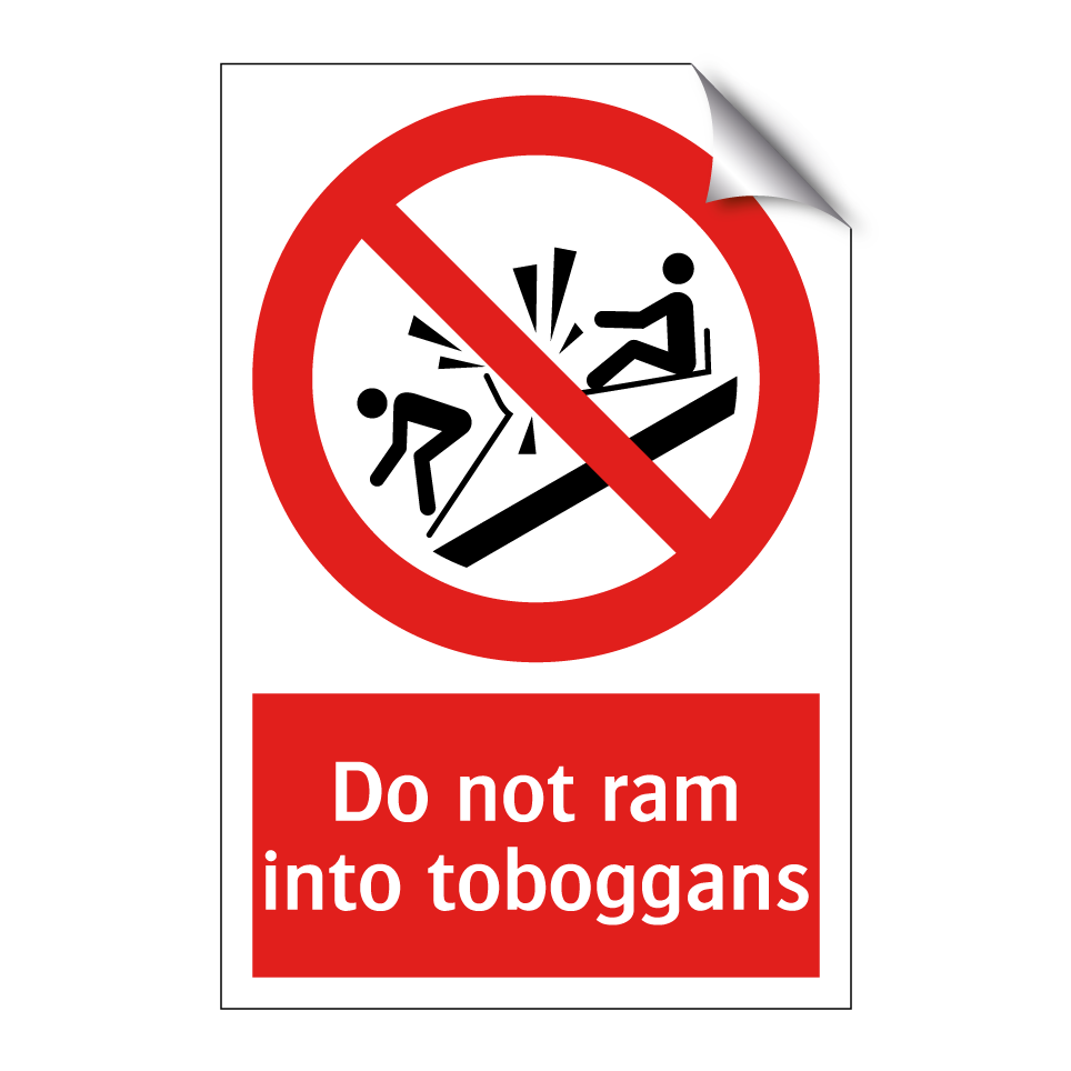 Do not ram into toboggans