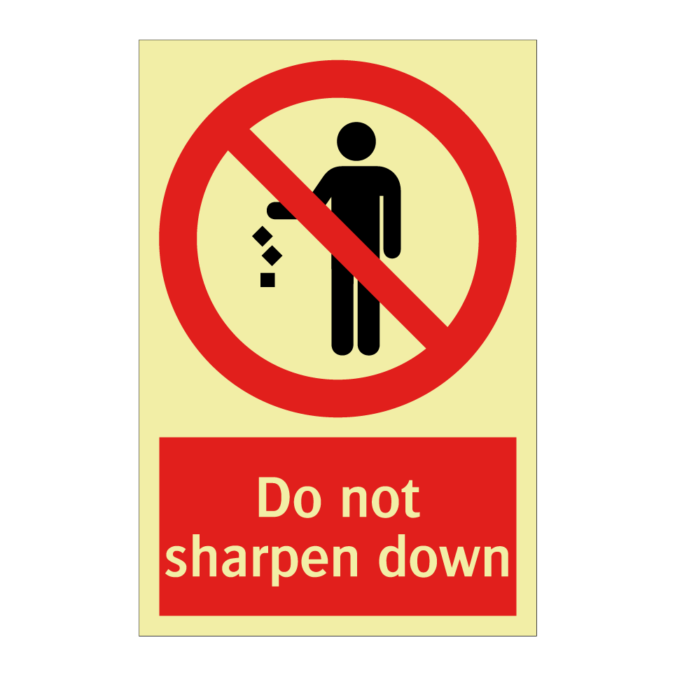 Do not sharpen down