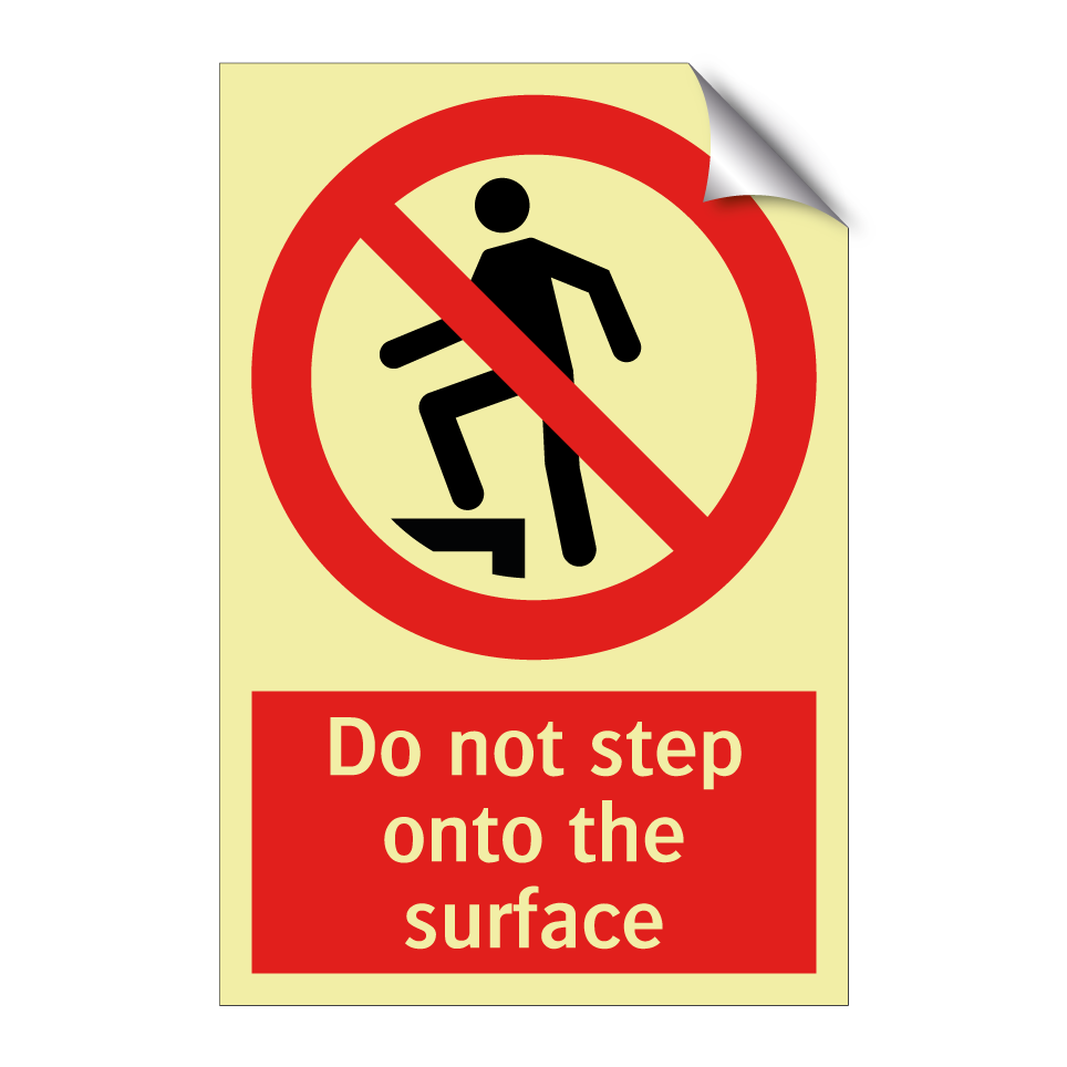 Do not step onto the surface