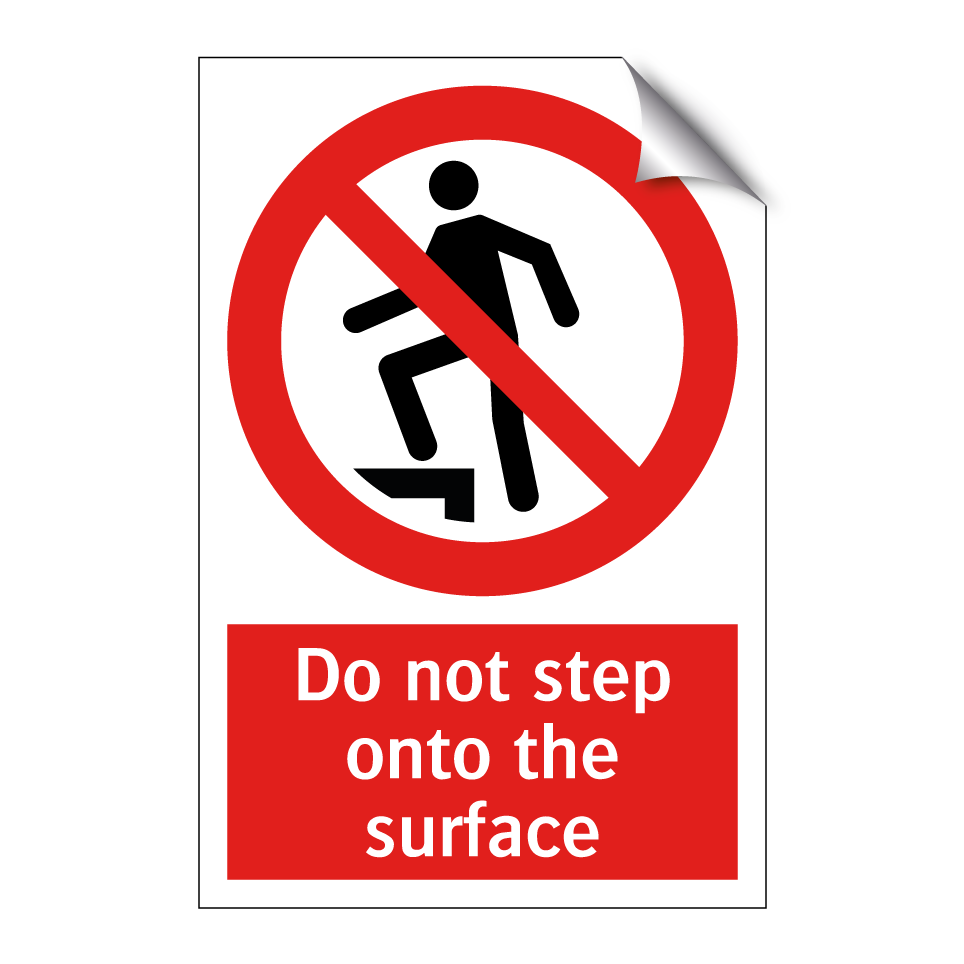 Do not step onto the surface