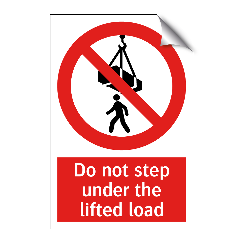 Do not step under the lifted load