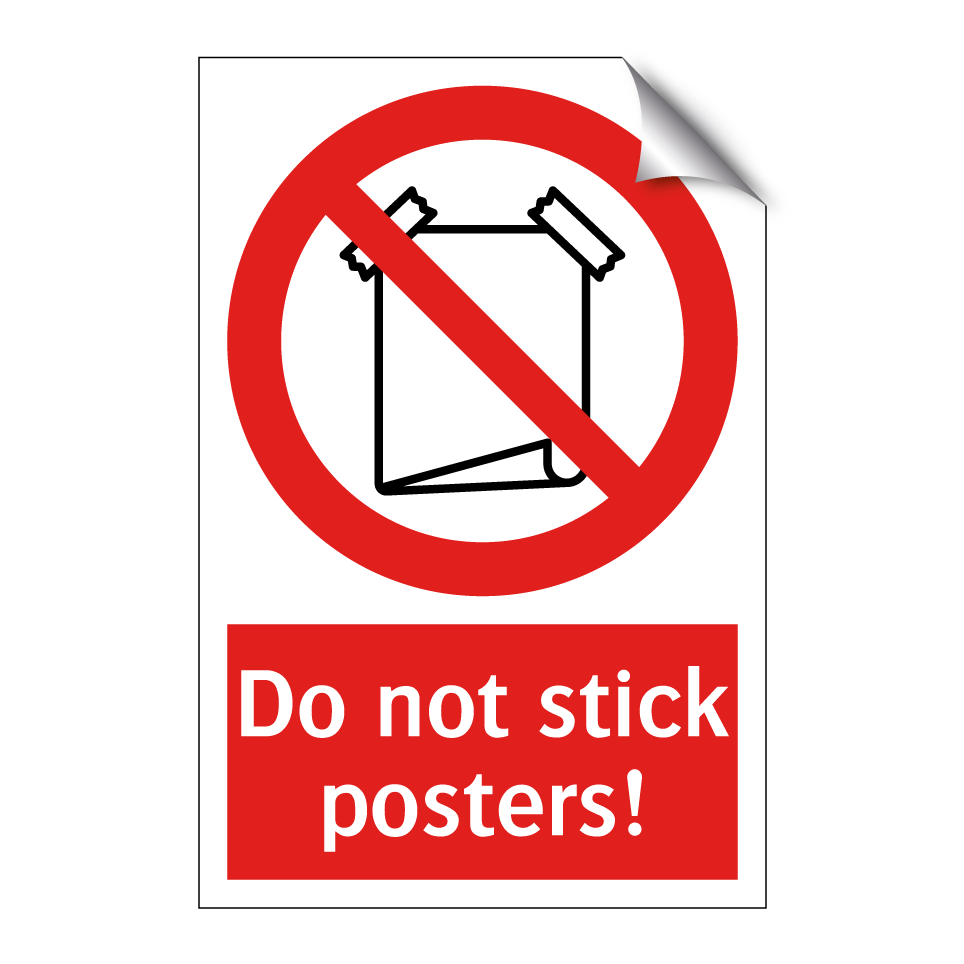 Do not stick posters!