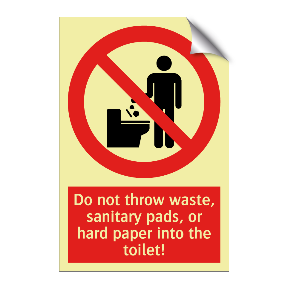 Do not throw waste, sanitary pads, or hard paper into the toilet!