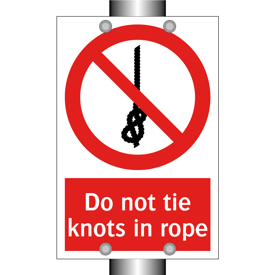 Do not tie knots in rope