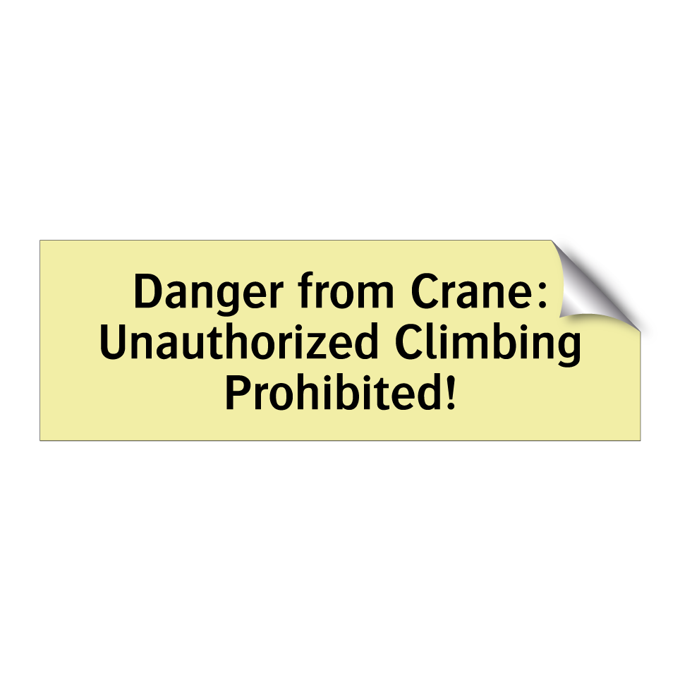 Danger from Crane: Unauthorized Climbing Prohibited!