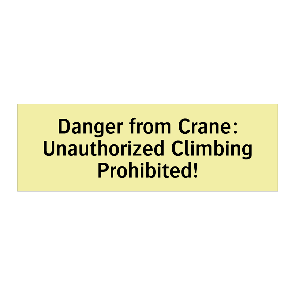 Danger from Crane: Unauthorized Climbing Prohibited!
