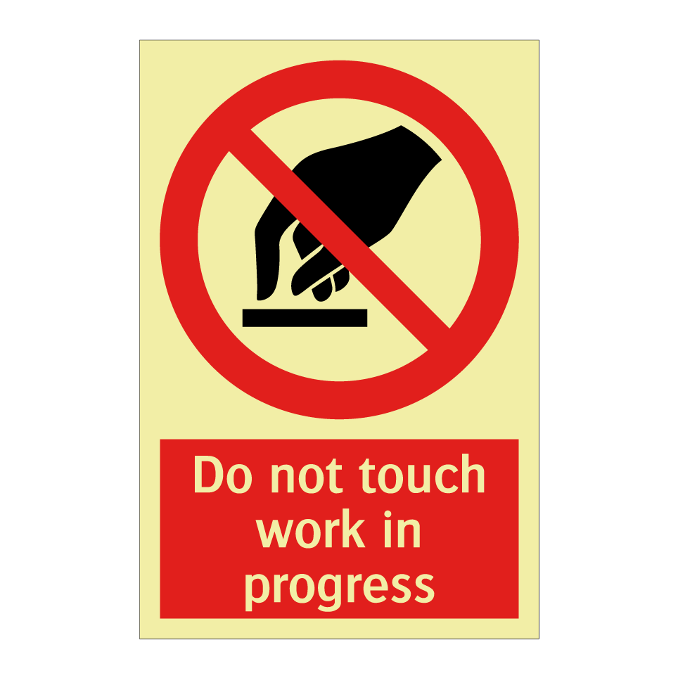 Do not touch work in progress