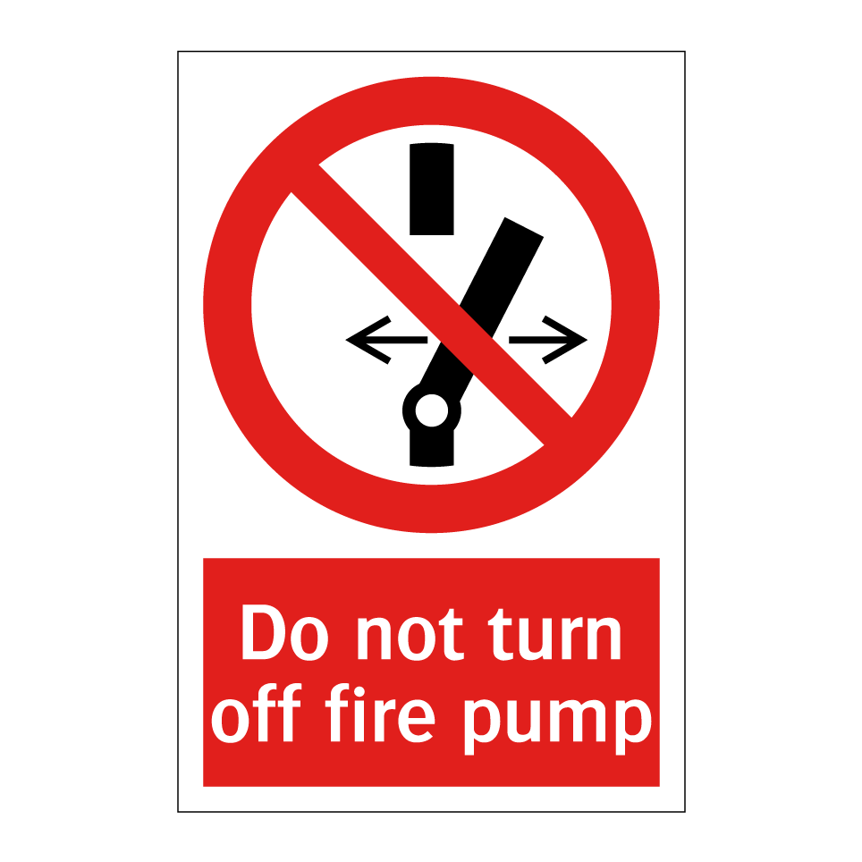 Do not turn off fire pump