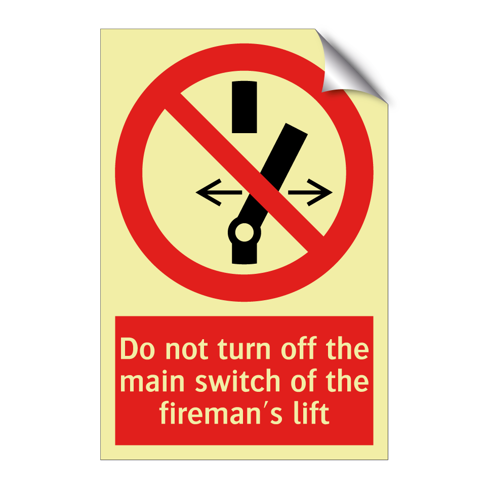 Do not turn off the main switch of the fireman's lift