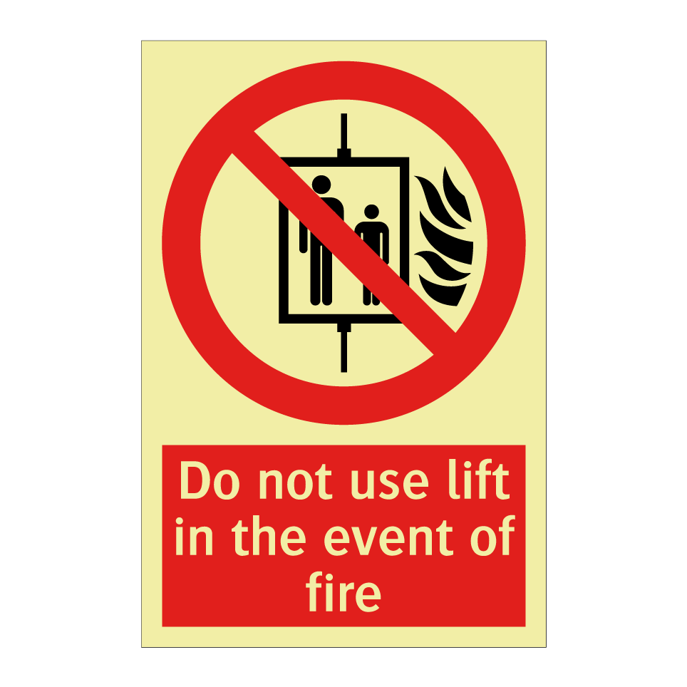 Do not use lift in the event of fire