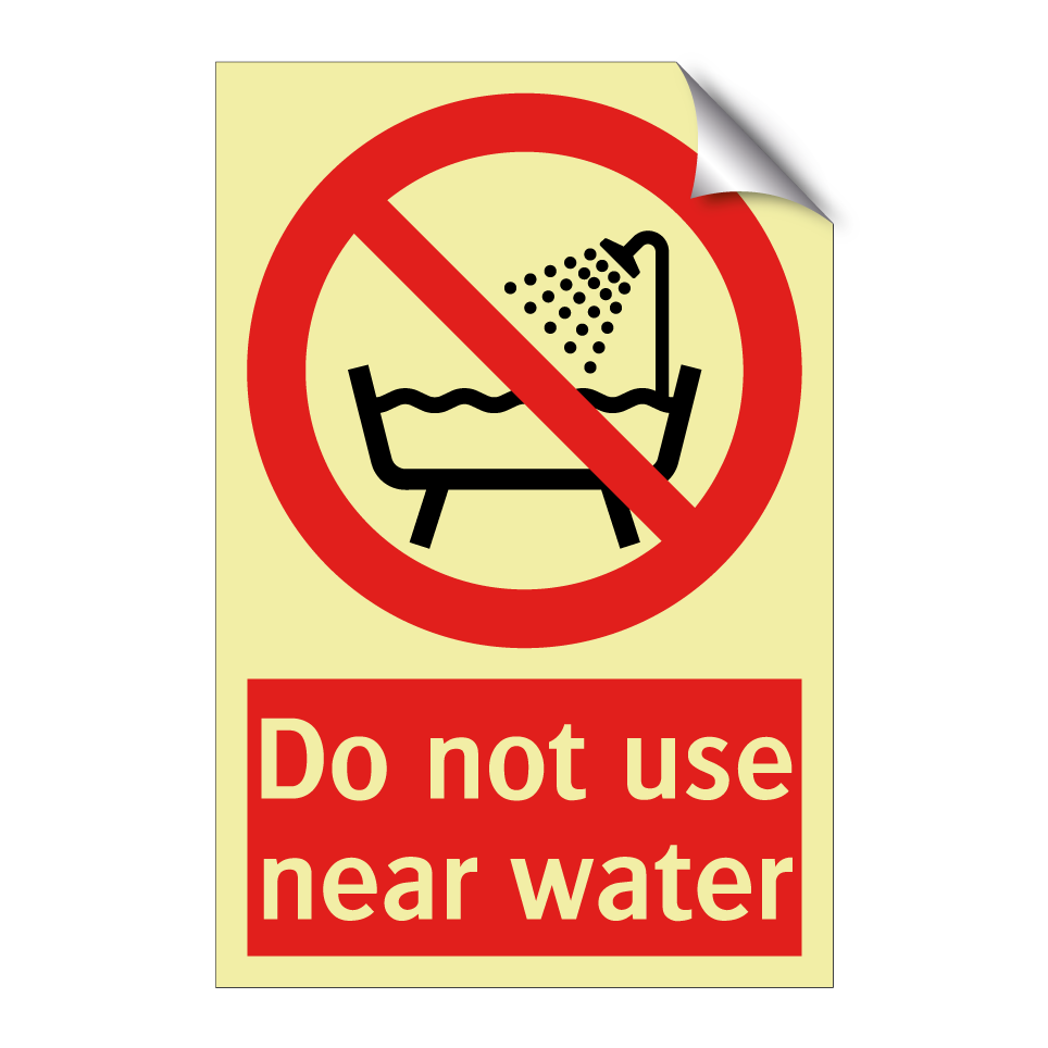 Do not use near water