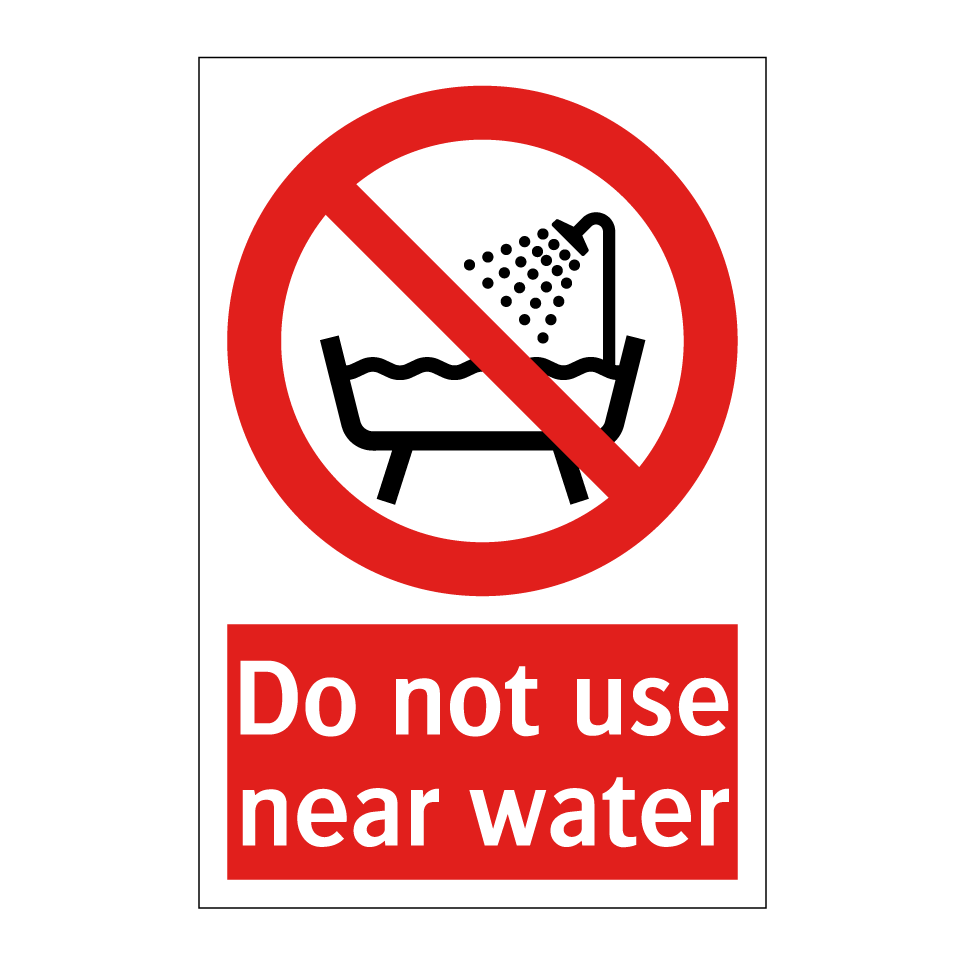 Do not use near water