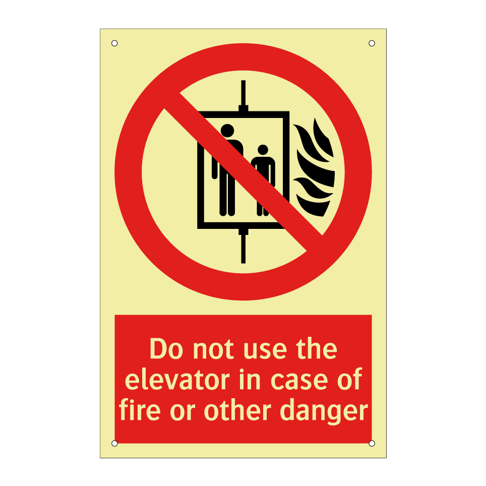 Do not use the elevator in case of fire or other danger