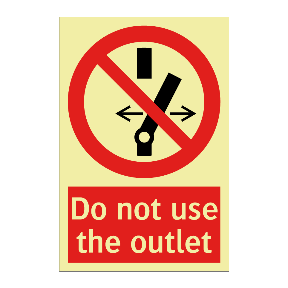 Do not use the outlet
