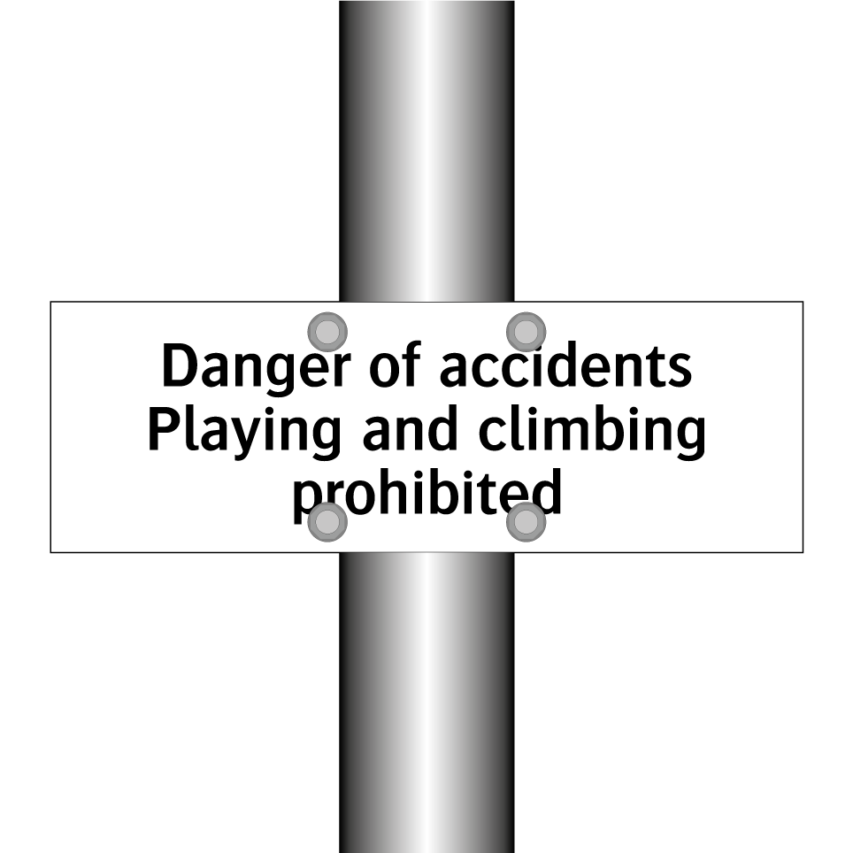 Danger of accidents Playing and climbing prohibited