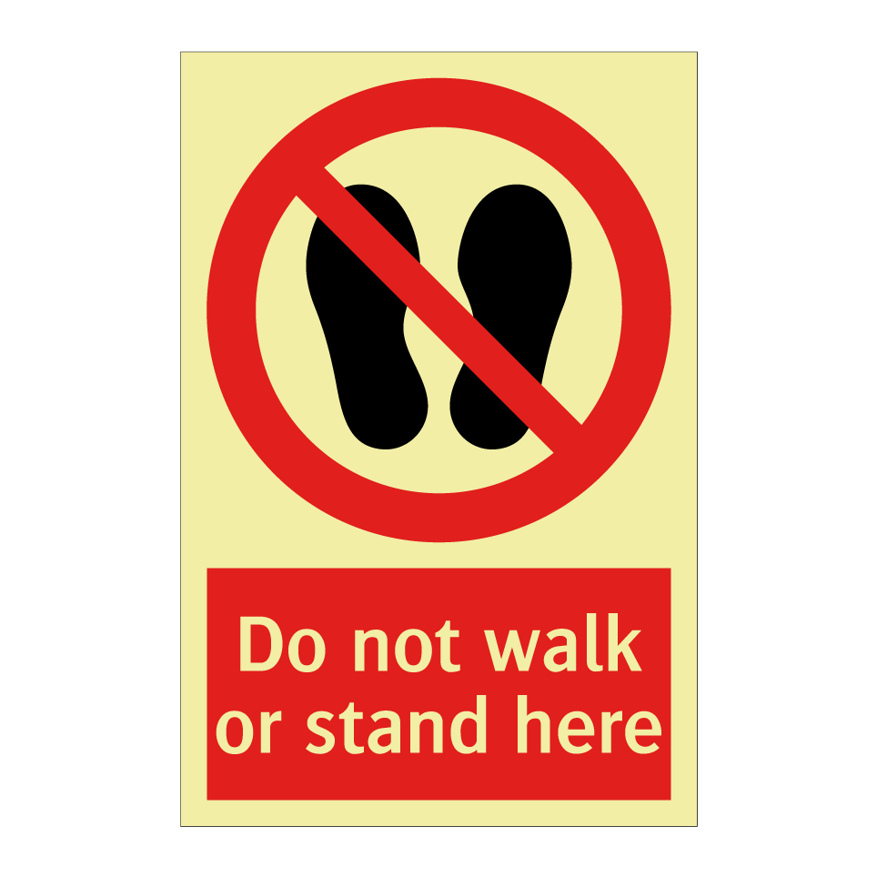 Do not walk or stand here