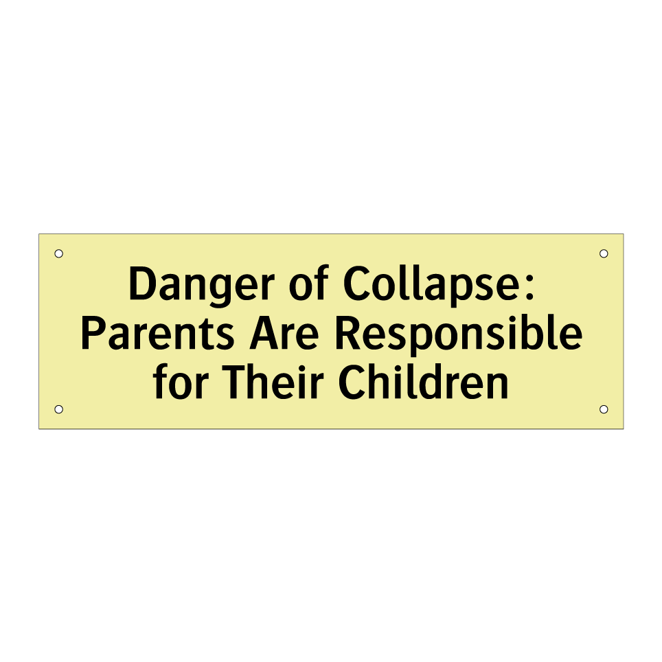 Danger of Collapse: Parents Are Responsible for Their Children
