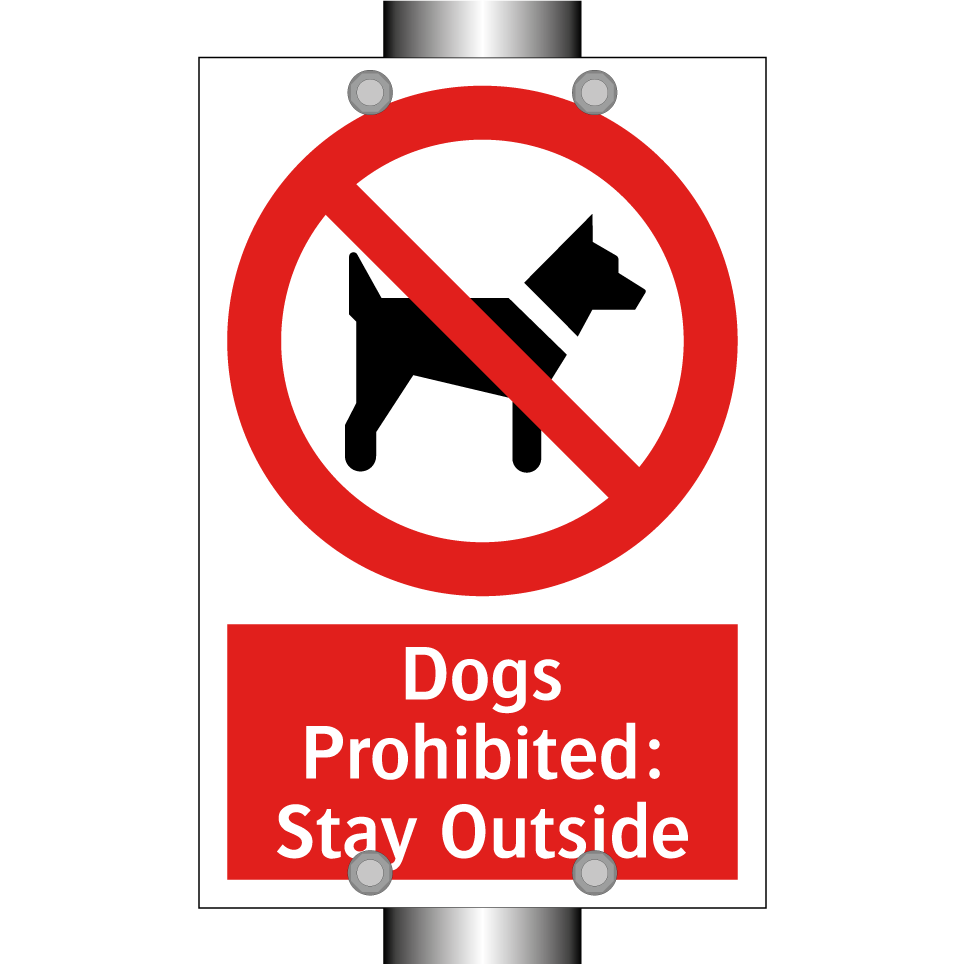 Dogs Prohibited: Stay Outside