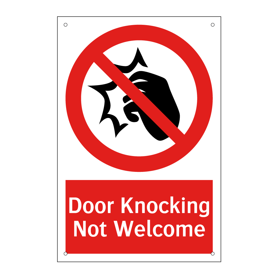 Door Knocking Not Welcome
