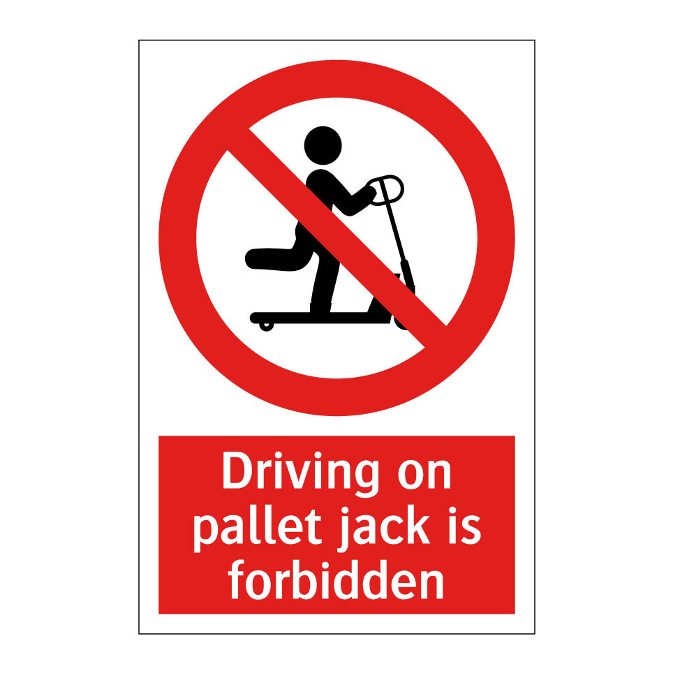 Driving on pallet jack is forbidden