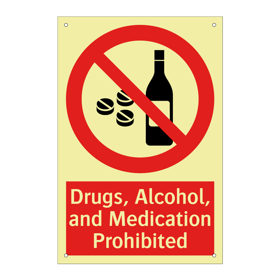 Drugs, Alcohol, and Medication Prohibited